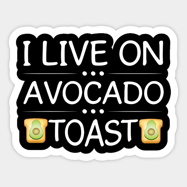 Funny Avocado Toast TShirt Sticker by karolynmarie